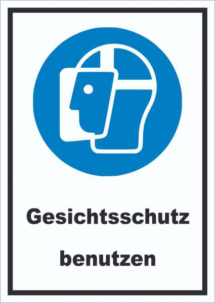 Gesichtsschutz benutzen Schild