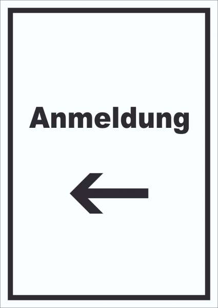 Anmeldung Schild mit Text und Richtungspfeil links Aufnahme hochkant