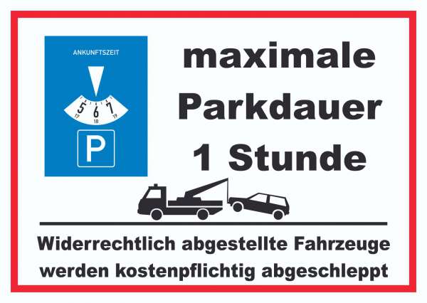 Parksymbol mit Parkscheibe max. Parkdauer 1 Stunde - PrintEngel