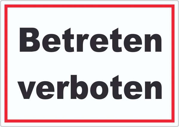 Betreten verboten Schild schwarz-weiß-rot