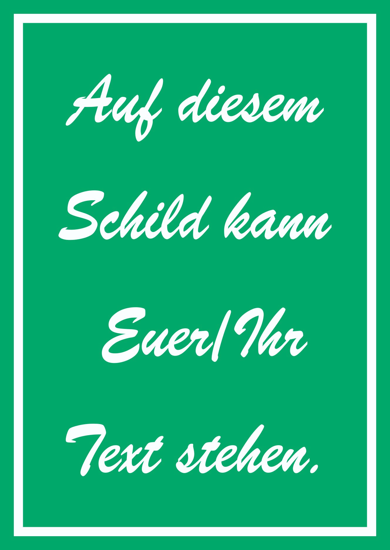 Schreibschrift Schild mit Wunschtext waagerecht Text weiss grün 