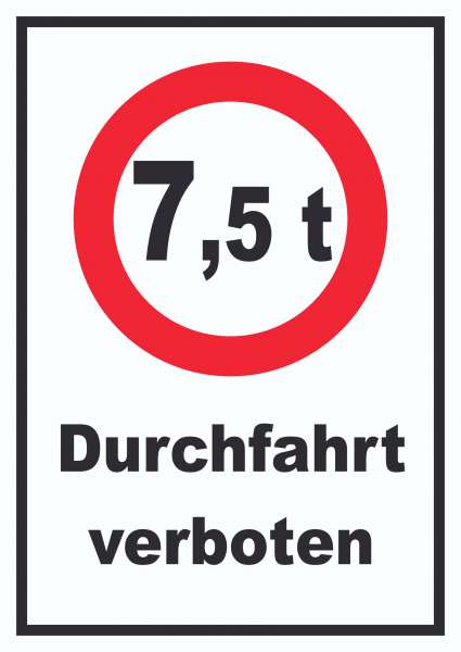 Durchfahrt verboten 7,5 Tonnen Schild