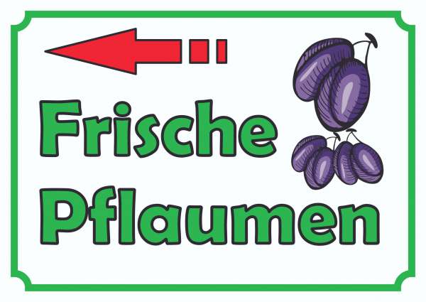 Verkaufsschild Schild Frische Pflaumen mit Pfeil nach links