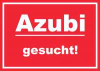 Azubi gesucht Schild mit Text Aushängeschild rot-weiss Azubi gesucht Schild mit Text Aushängeschild rot-weiss