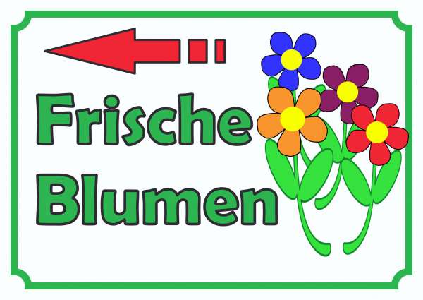 Verkaufsschild Schild Blumen links