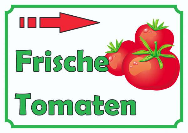Frische Tomaten Verkaufsschild Schild Pfeil rechts