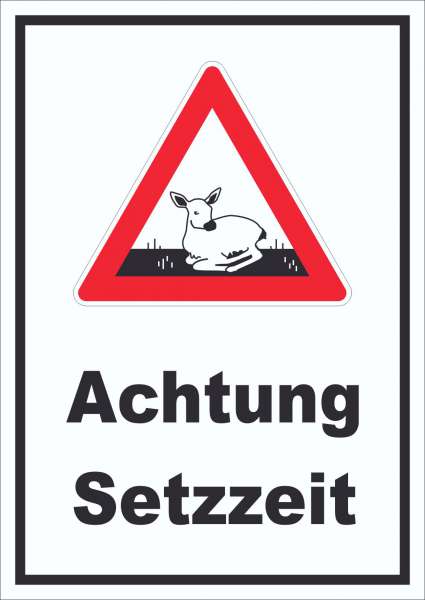 Achtung Setzzeit Schild