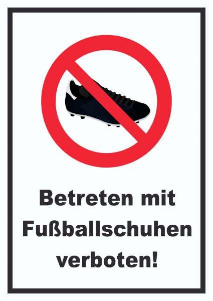 Betreten mit Fussballschuhen verboten! Schild
