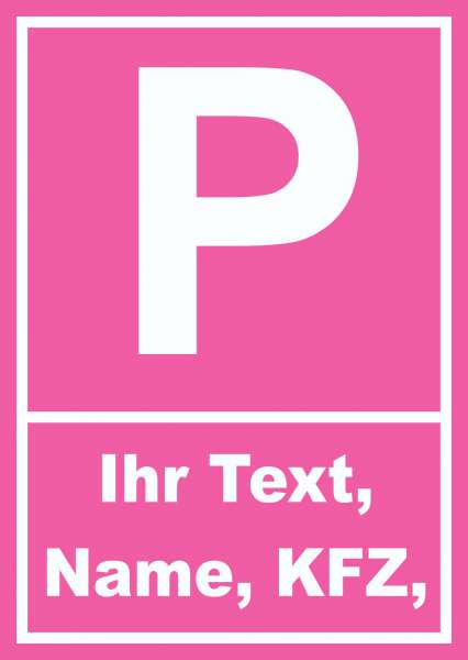 Parkplatz Tussy Schild mit Wunschtext
