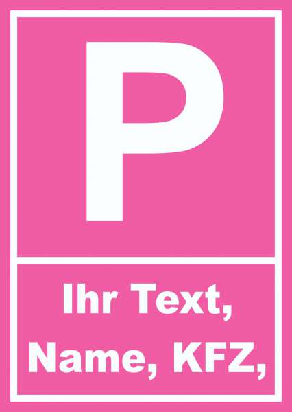 Parkplatz Tussy Schild mit Wunschtext