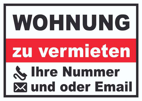 Wohnung zu vermieten Schild mit Telefonnummer und / oder Emailadresse