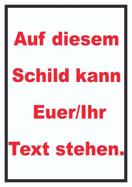 Schild mit Wunschtext hochkant Text rot Hintergrund weiss Rahmen schwarz