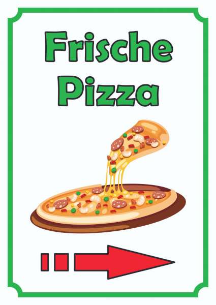 Frische Pizza Schild Hochkant mit Pfeil rechts