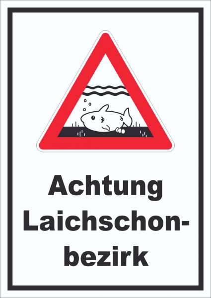 Achtung Laichschonbezirk Schild