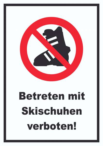 Betreten mit Skischuhen verboten! Schild