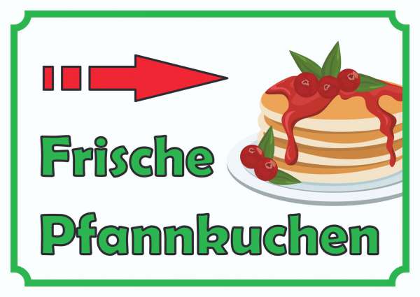 Frische Pfannkuchen Schild mit Pfeil rechts