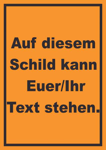 Schild mit Wunschtext hochkant Text schwarz Hintergrund orange