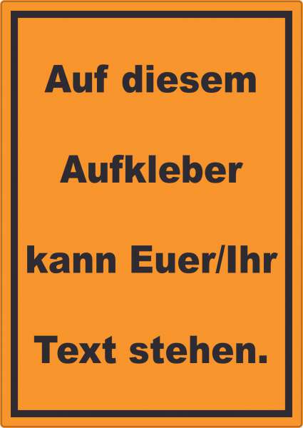 Aufkleber mit Wunschtext hochkant Text schwarz Hintergrund orange