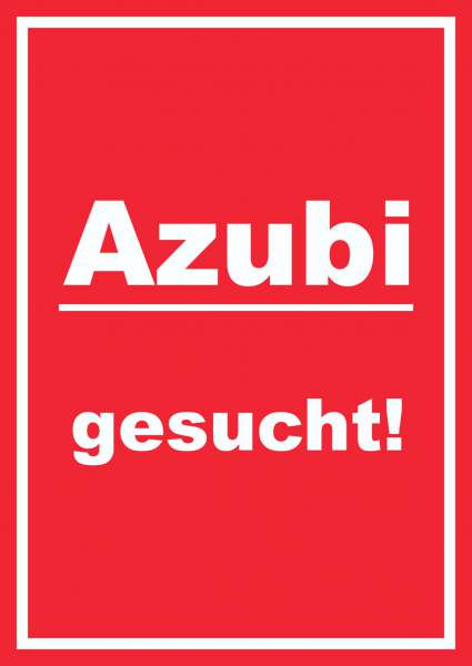 Azubi gesucht Schild mit Text Aushängeschild hochkant rot-weiss