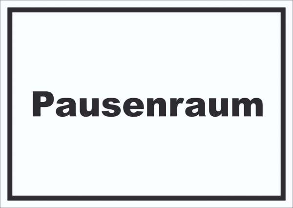 Pausenraum Schild mit Text Pause Mittagspause waagerecht