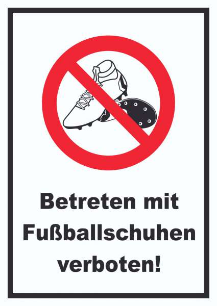 Betreten mit Fussballschuhen verboten! Schild