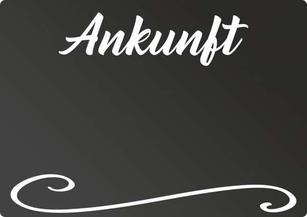 Ankunft Tafel - waagerecht - Kreidetafel Chalkboard