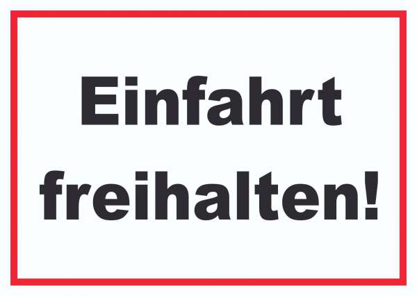 Einfahrt freihalten Schild