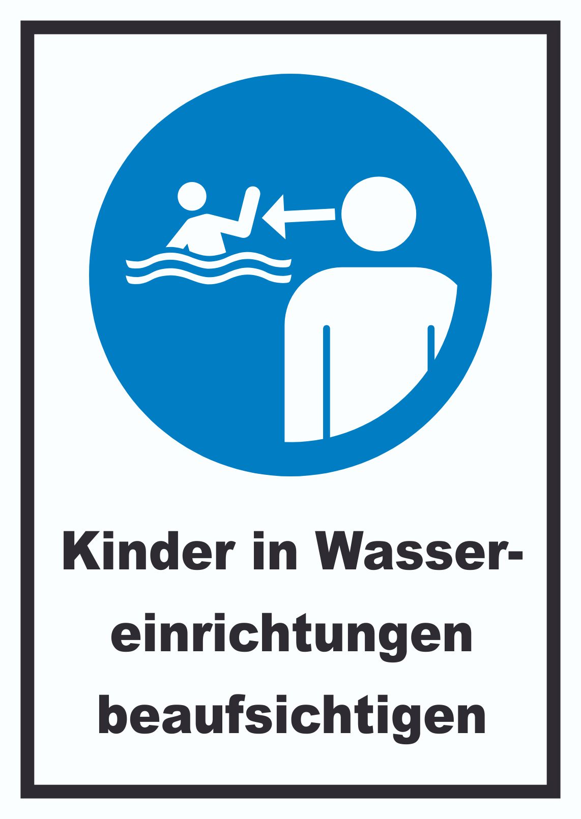 Kinder in Wassereinrichtungen beaufsichtigen Schild  HB-Druck Schilder,  Textildruck & Stickerei Onlineshop