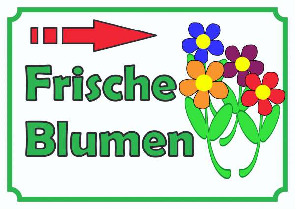 Verkaufsschild Schild Blumen rechts