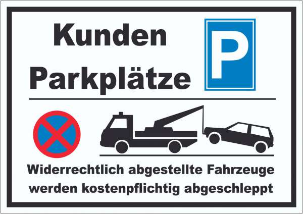 Kundenparkplätze Aufkleber Widerrechtlich abgestellt Fahrzeuge w. abgeschleppt