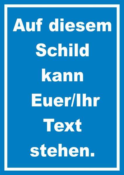 Schild mit Wunschtext hochkant Text weiss Hintergrund blau