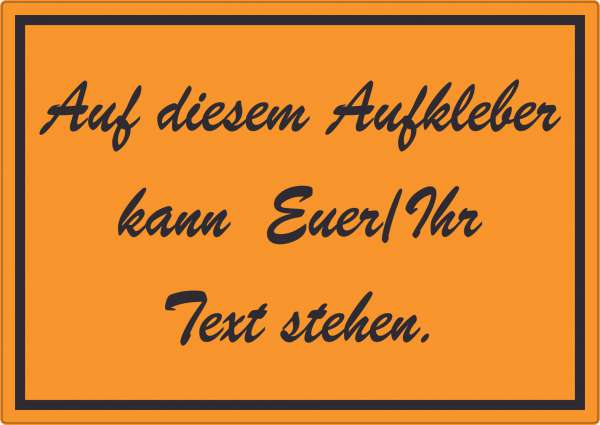 Schreibschrift Aufkleber mit Wunschtext waagerecht Text schwarz orange