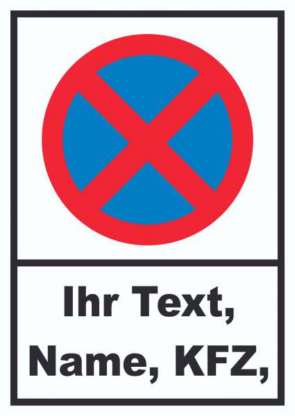 Parken Verboten Schild mit Wunschtext