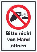 Bitte nicht von Hand öffnen Schild Bitte nicht von Hand öffnen Schild