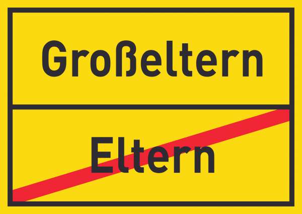 Großeltern Eltern Schild Ortsschild