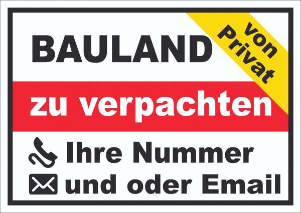 Bauland zu verpachten von Privat Schild