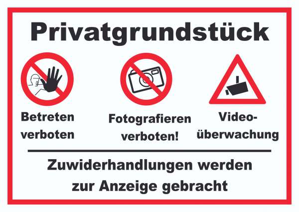 Privatgrundstück Betreten Fotografieren verboten Videoüberwachung Schild