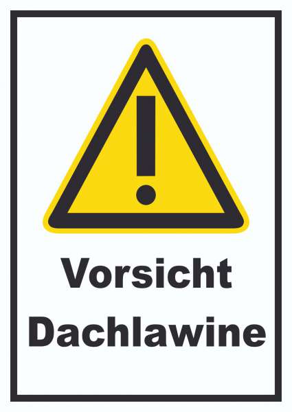 Vorsicht Dachlawine Schild