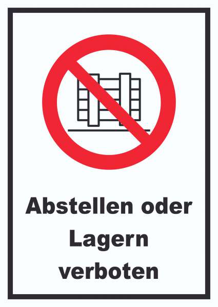 Abstellen oder Lagern verboten Schild