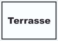 Terrasse Schild mit Text waagerecht Terrasse Schild mit Text waagerecht