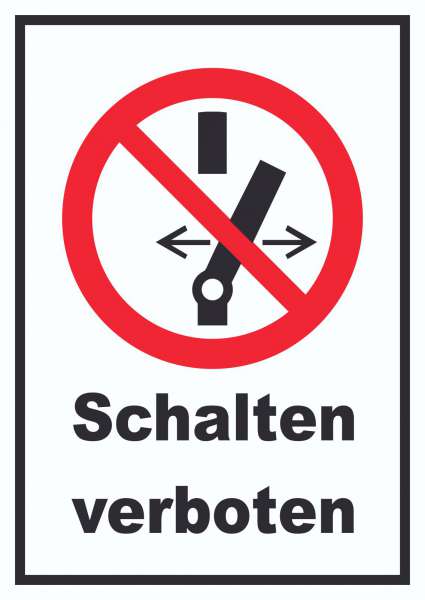 Schalten verboten Schild