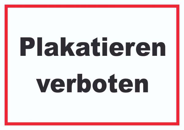 Plakatieren verboten Schild