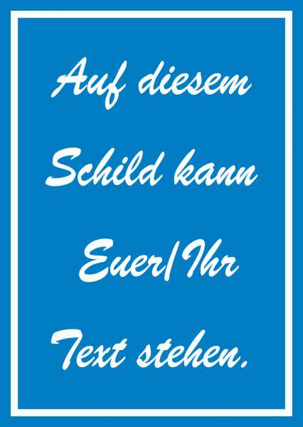 Schreibschrift Schild mit Wunschtext hochkant Text weiss blau