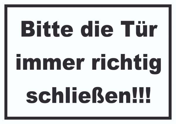 Schild Bitte die Tür immer richtig schwarz-weiss