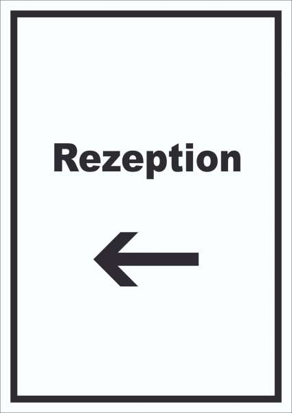 Rezeption Schild mit Text und Richtungspfeil links Anmeldung Eingang hochkant