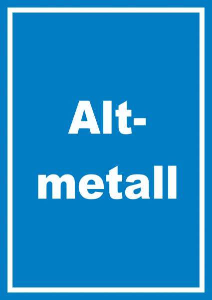 Altmetall Mülltrennung Schild mit Text hochkant