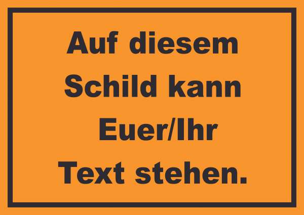 Schild mit Wunschtext waagerecht Text schwarz Hintergrund orange
